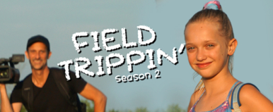 Field Trippin'